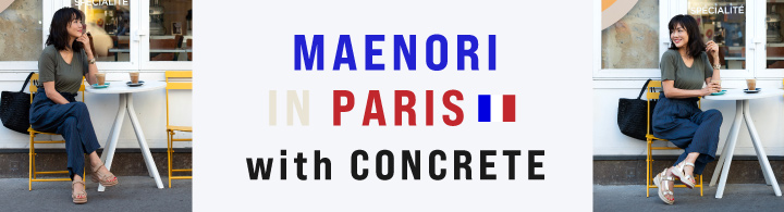 MAENORI IN PARIS with CONCRETE